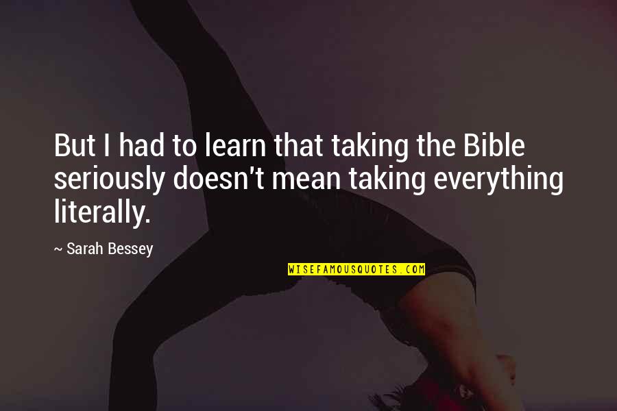 Disapproving Quotes By Sarah Bessey: But I had to learn that taking the Disapproving Quotes By Sarah Bessey: But I had to learn that taking the