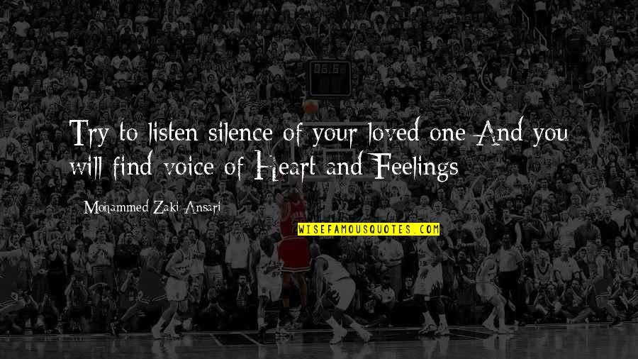 Disarmer Quotes By Mohammed Zaki Ansari: Try to listen silence of your loved one