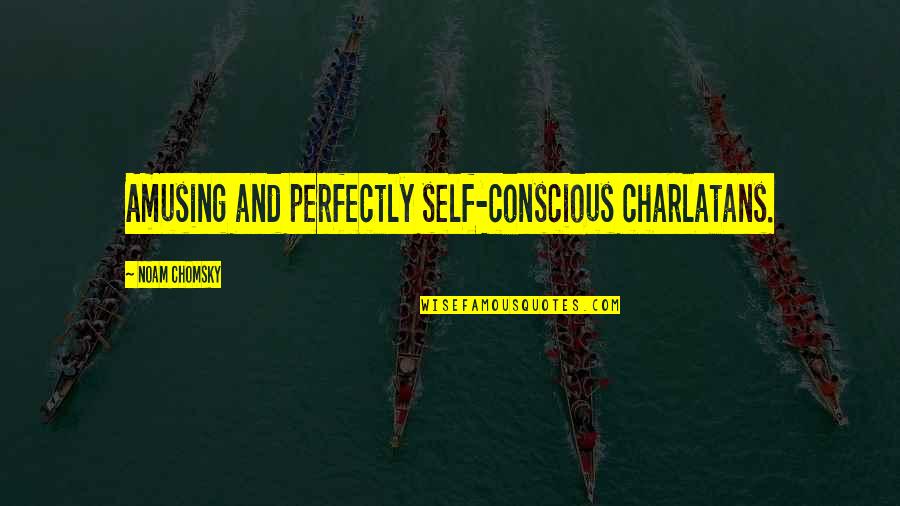 Disastrously Fabulous Amazon Quotes By Noam Chomsky: Amusing and perfectly self-conscious charlatans. Disastrously Fabulous Amazon Quotes By Noam Chomsky: Amusing and perfectly self-conscious charlatans.