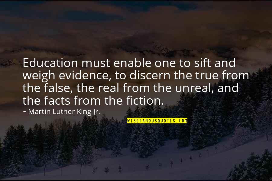 Discern Quotes By Martin Luther King Jr.: Education must enable one to sift and weigh