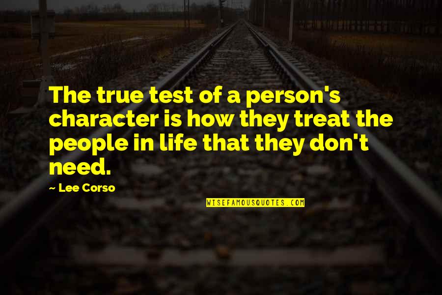 Discernimiento Sinonimo Quotes By Lee Corso: The true test of a person's character is