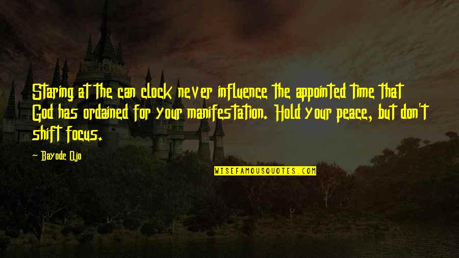 Discipline And Determination Quotes By Bayode Ojo: Staring at the can clock never influence the