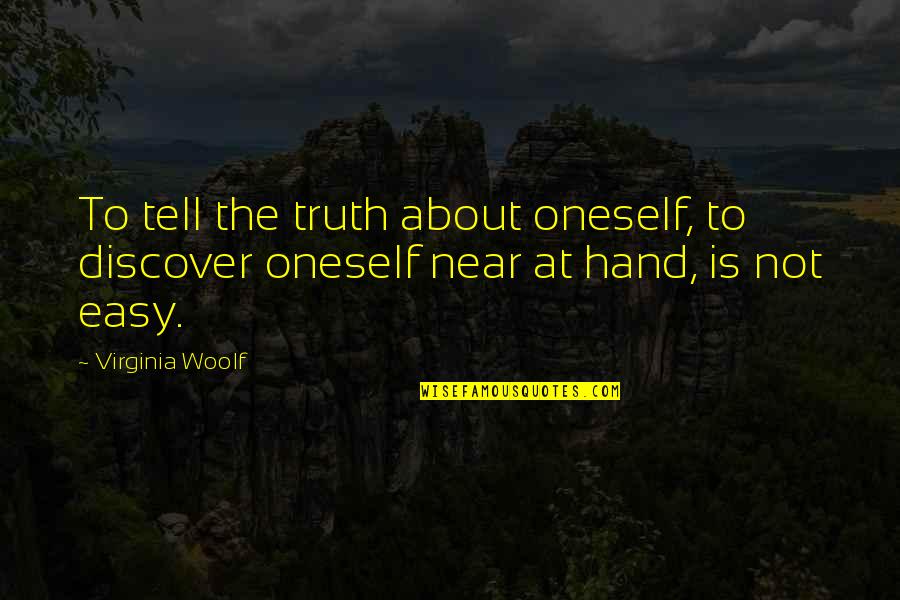Discipline And Self Control Quotes By Virginia Woolf: To tell the truth about oneself, to discover