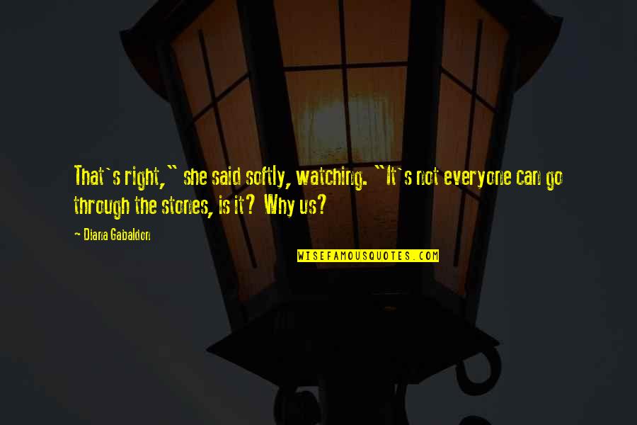 Discipline For Students Quotes By Diana Gabaldon: That's right," she said softly, watching. "It's not