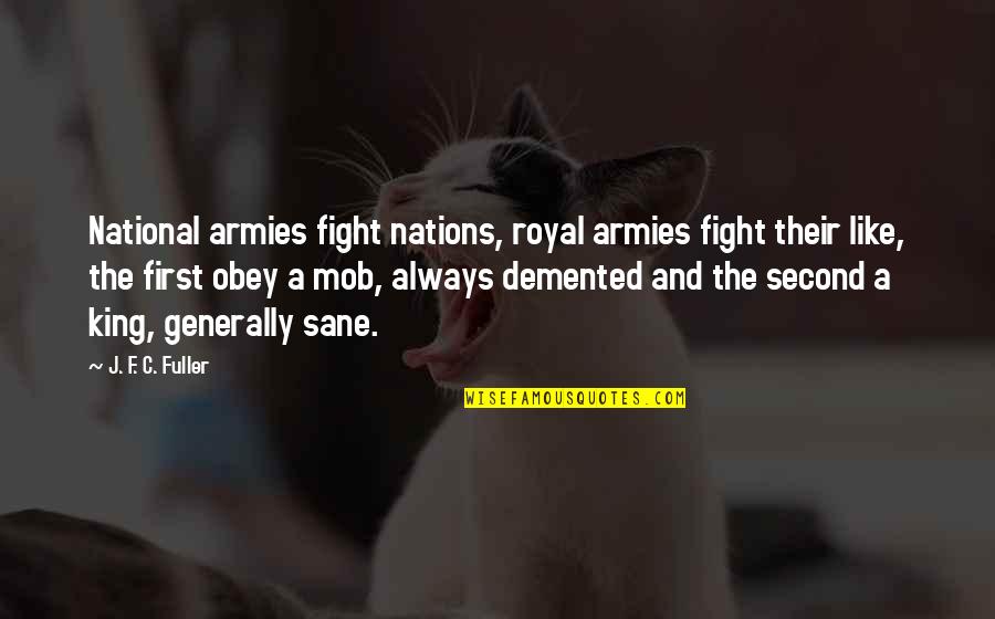 Discipline In Hindi Quotes By J. F. C. Fuller: National armies fight nations, royal armies fight their