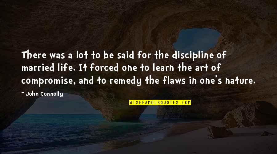 Discipline In Life Quotes By John Connolly: There was a lot to be said for