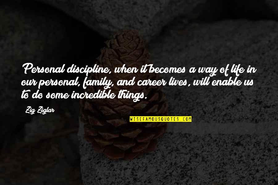 Discipline In Life Quotes By Zig Ziglar: Personal discipline, when it becomes a way of