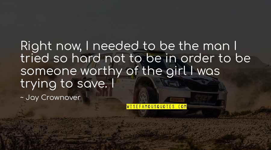 Discipline Jocko Willink Quotes By Jay Crownover: Right now, I needed to be the man Discipline Jocko Willink Quotes By Jay Crownover: Right now, I needed to be the man