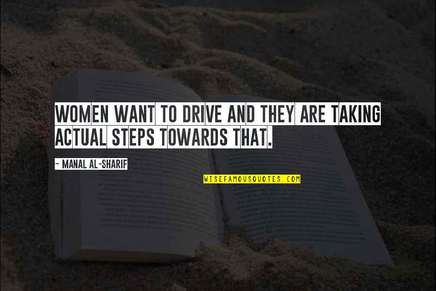 Discipline Jocko Willink Quotes By Manal Al-Sharif: Women want to drive and they are taking Discipline Jocko Willink Quotes By Manal Al-Sharif: Women want to drive and they are taking