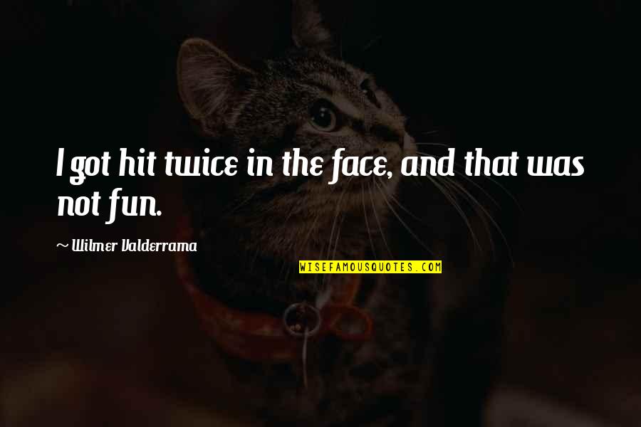 Discipline Jocko Willink Quotes By Wilmer Valderrama: I got hit twice in the face, and Discipline Jocko Willink Quotes By Wilmer Valderrama: I got hit twice in the face, and