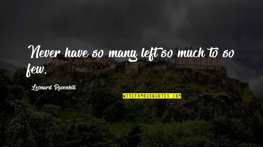 Discman Sony Quotes By Leonard Ravenhill: Never have so many left so much to Discman Sony Quotes By Leonard Ravenhill: Never have so many left so much to