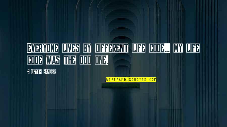 Disconnects Wire Quotes By Deyth Banger: Everyone lives by different life code... my life