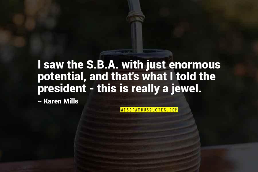Discord Stock Quotes By Karen Mills: I saw the S.B.A. with just enormous potential,