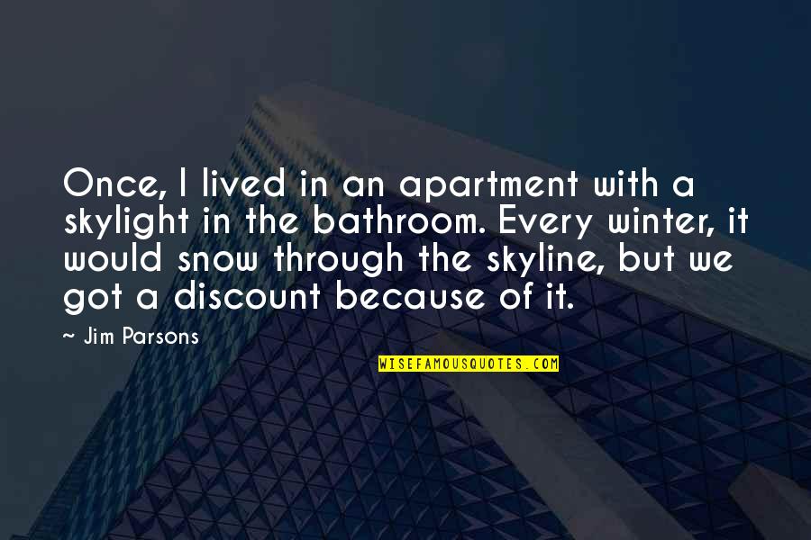 Discount Quotes By Jim Parsons: Once, I lived in an apartment with a