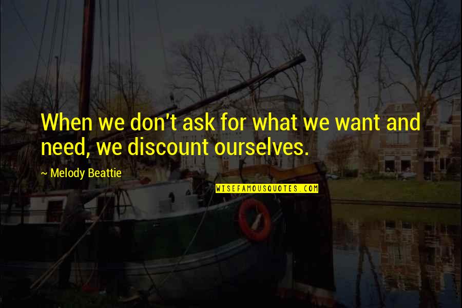 Discount Quotes By Melody Beattie: When we don't ask for what we want