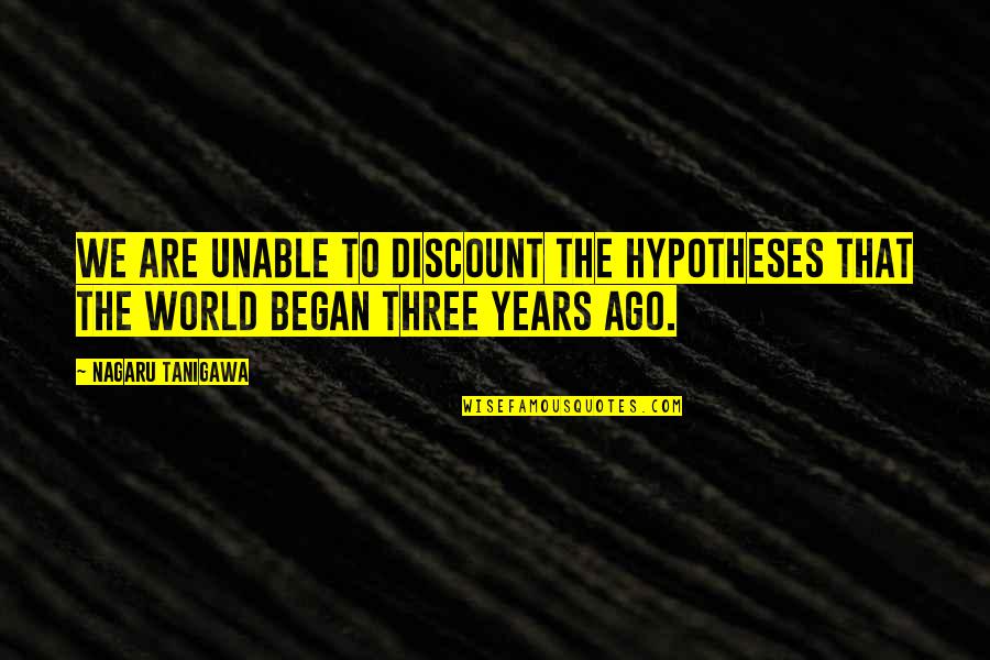 Discount Quotes By Nagaru Tanigawa: We are unable to discount the hypotheses that