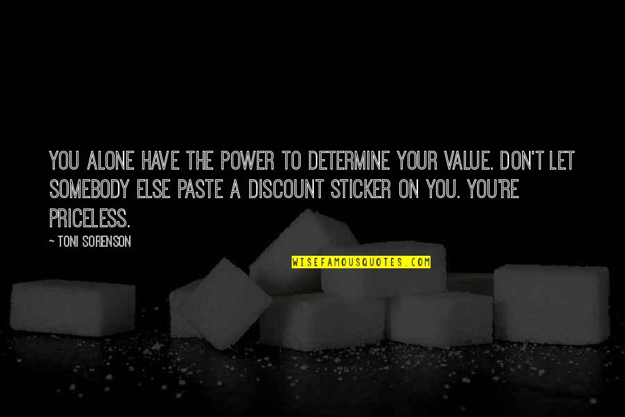 Discount Quotes By Toni Sorenson: You alone have the power to determine your