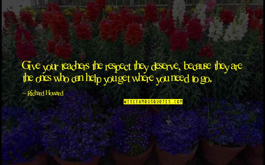 Discounting Future Quotes By Richard Howard: Give your teachers the respect they deserve, because
