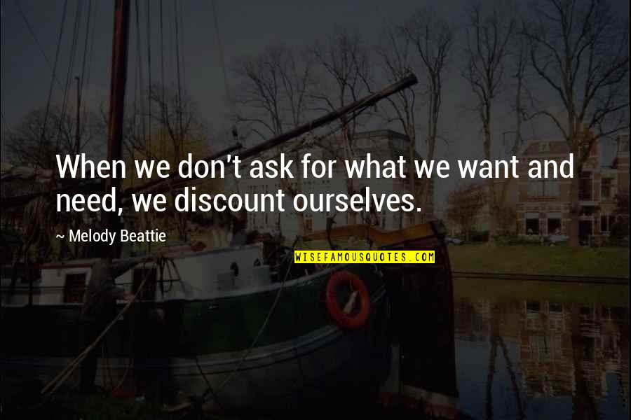 Discounts Quotes By Melody Beattie: When we don't ask for what we want