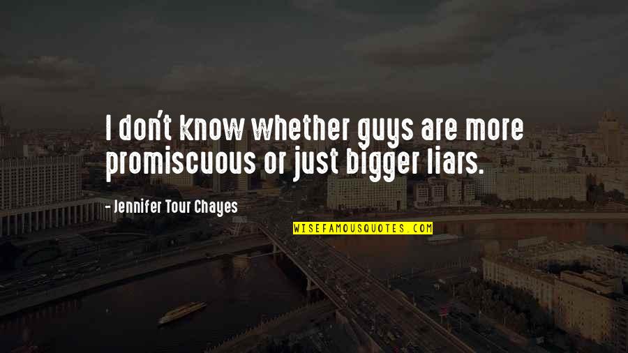 Discouragemnets Quotes By Jennifer Tour Chayes: I don't know whether guys are more promiscuous Discouragemnets Quotes By Jennifer Tour Chayes: I don't know whether guys are more promiscuous