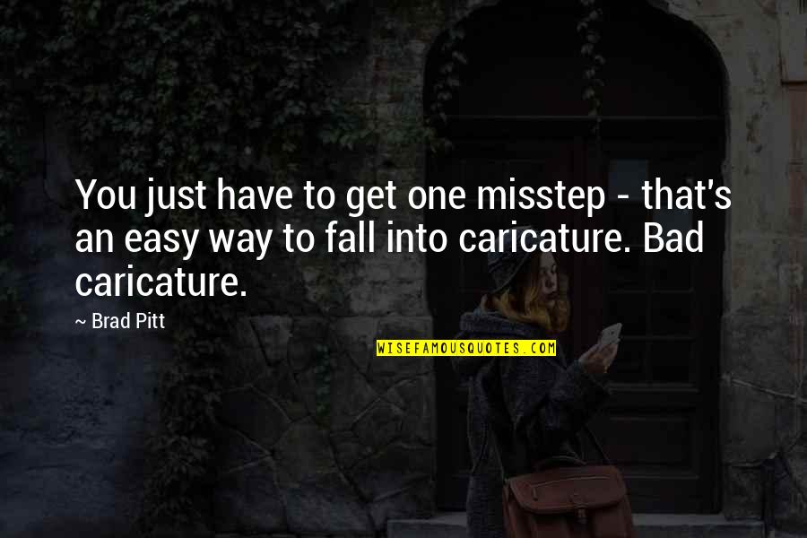 Discover About Animal Virus Quotes By Brad Pitt: You just have to get one misstep -