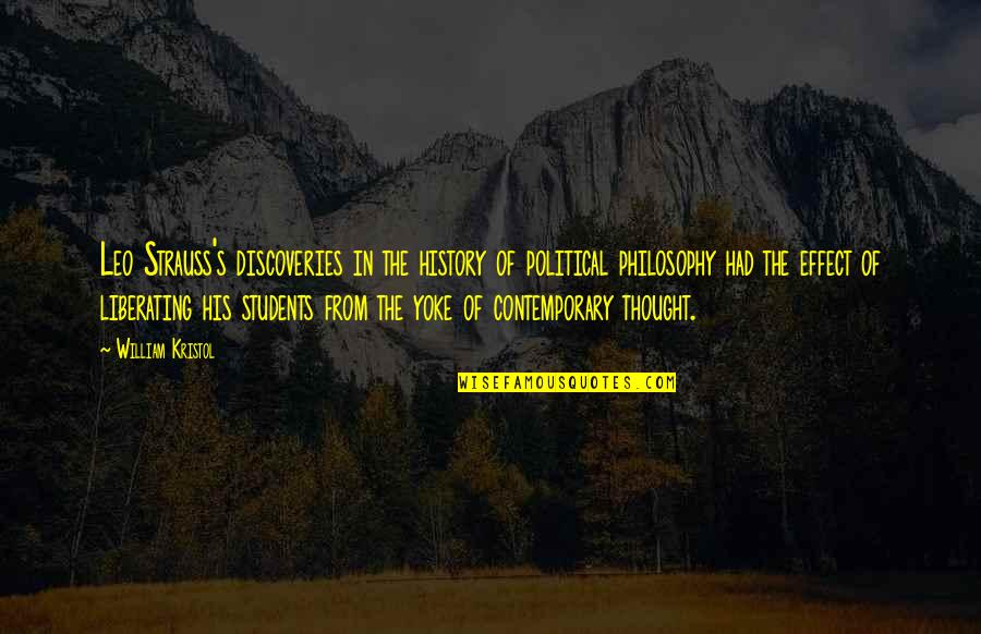 Discoveries Quotes By William Kristol: Leo Strauss's discoveries in the history of political Discoveries Quotes By William Kristol: Leo Strauss's discoveries in the history of political