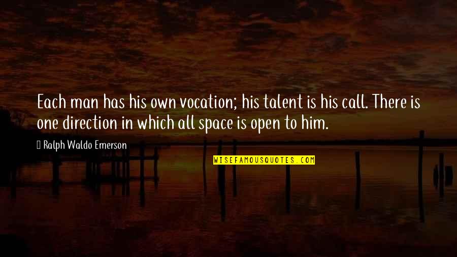Discovering Beauty Quotes By Ralph Waldo Emerson: Each man has his own vocation; his talent