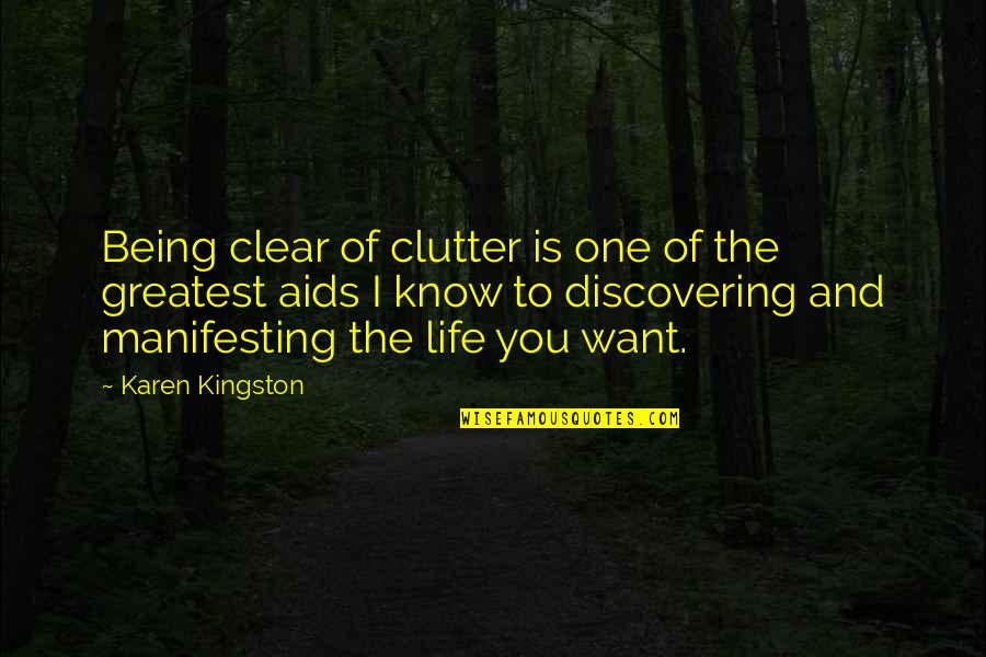 Discovering Life Quotes By Karen Kingston: Being clear of clutter is one of the Discovering Life Quotes By Karen Kingston: Being clear of clutter is one of the