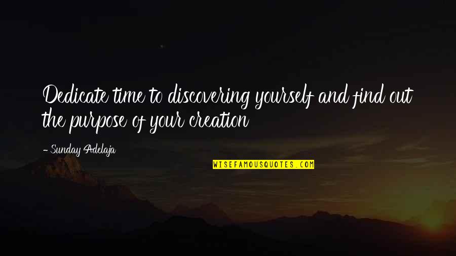 Discovering Life Quotes By Sunday Adelaja: Dedicate time to discovering yourself and find out