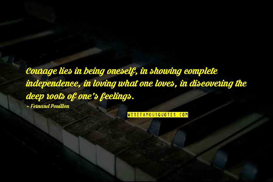 Discovering Oneself Quotes By Fernand Pouillon: Courage lies in being oneself, in showing complete