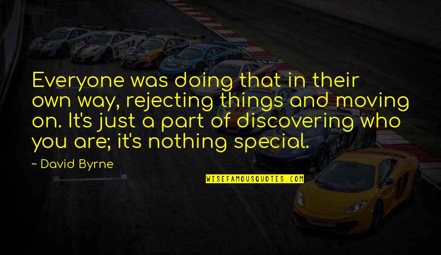Discovering You Quotes By David Byrne: Everyone was doing that in their own way, Discovering You Quotes By David Byrne: Everyone was doing that in their own way,