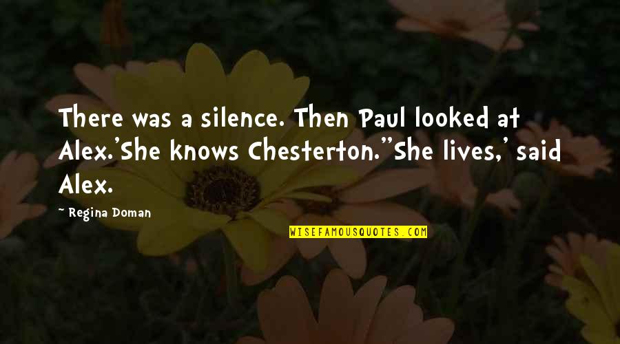 Discoveris Quotes By Regina Doman: There was a silence. Then Paul looked at Discoveris Quotes By Regina Doman: There was a silence. Then Paul looked at