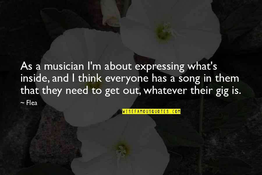 Discovery Goodreads Quotes By Flea: As a musician I'm about expressing what's inside, Discovery Goodreads Quotes By Flea: As a musician I'm about expressing what's inside,