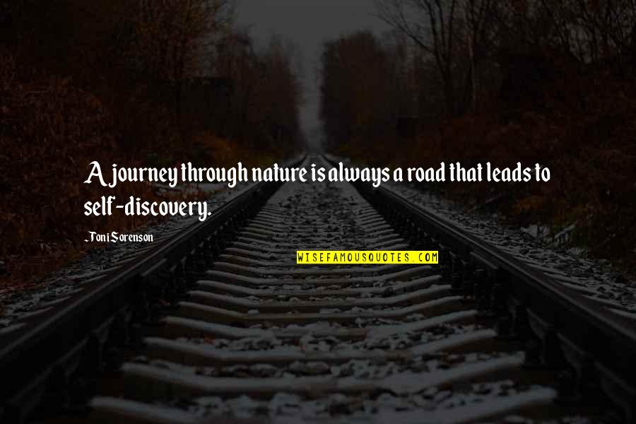 Discovery Quotes By Toni Sorenson: A journey through nature is always a road