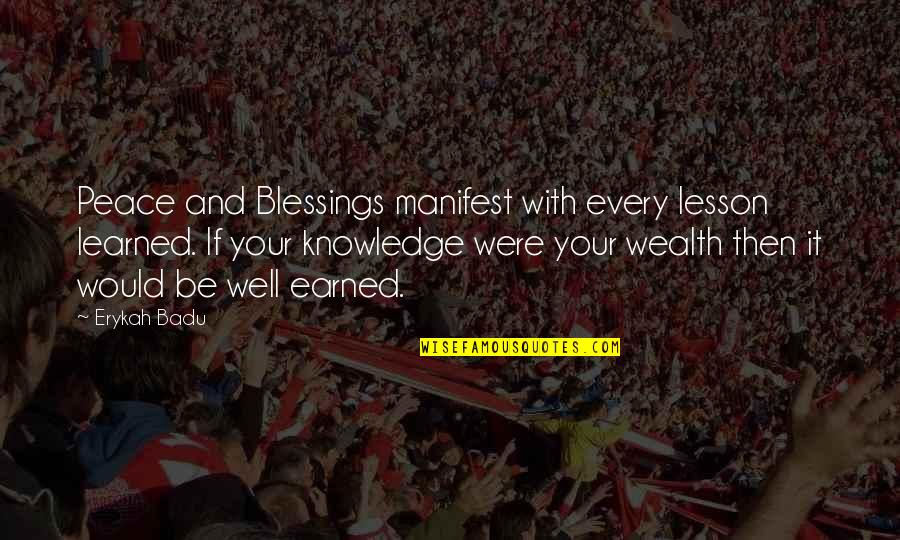 Discreet Sad Quotes By Erykah Badu: Peace and Blessings manifest with every lesson learned.