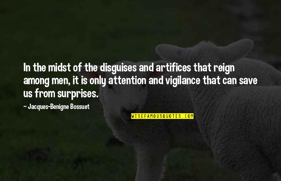Discreto Definicion Quotes By Jacques-Benigne Bossuet: In the midst of the disguises and artifices