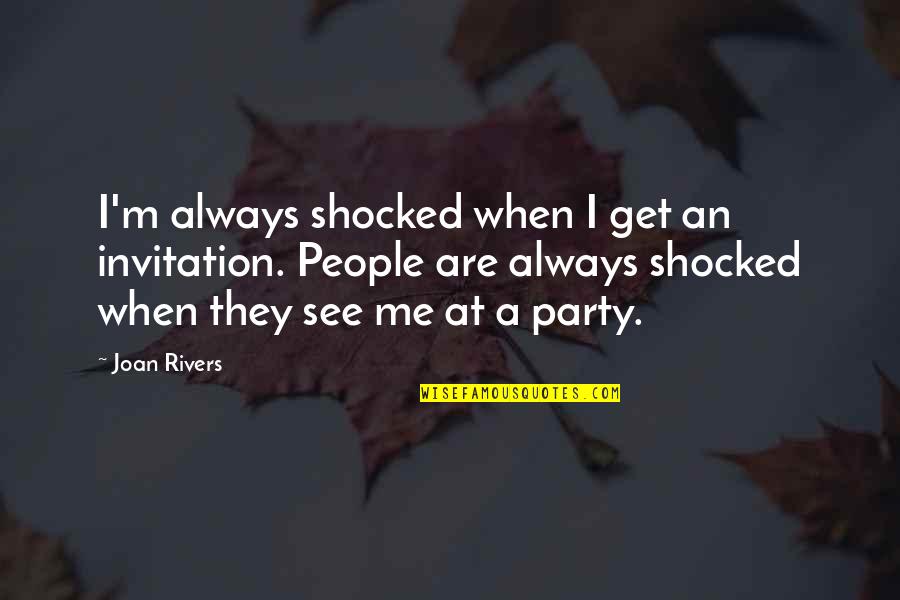 Discriminations Of Muslims Quotes By Joan Rivers: I'm always shocked when I get an invitation. Discriminations Of Muslims Quotes By Joan Rivers: I'm always shocked when I get an invitation.
