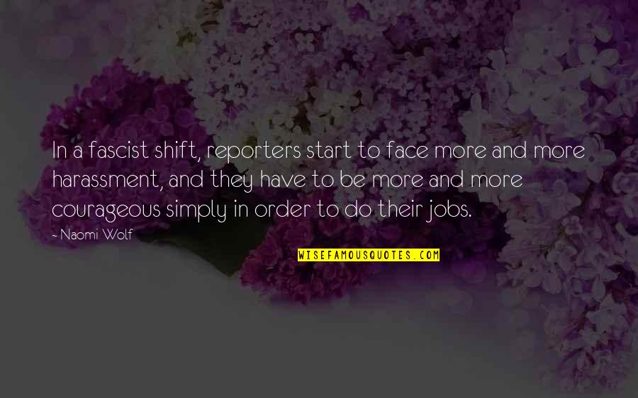 Discription Quotes By Naomi Wolf: In a fascist shift, reporters start to face Discription Quotes By Naomi Wolf: In a fascist shift, reporters start to face