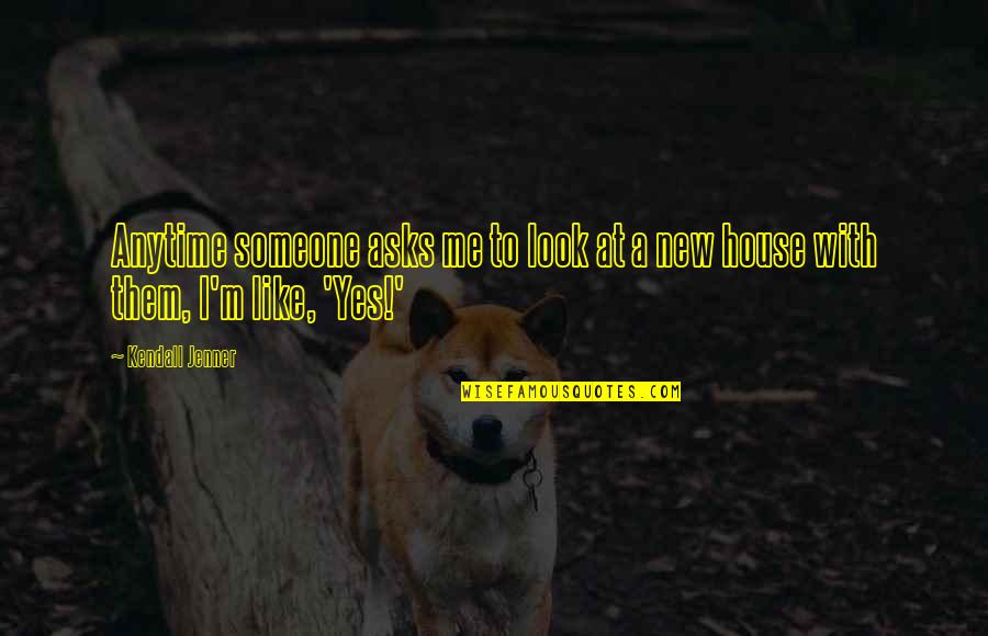 Disculpar Significado Quotes By Kendall Jenner: Anytime someone asks me to look at a