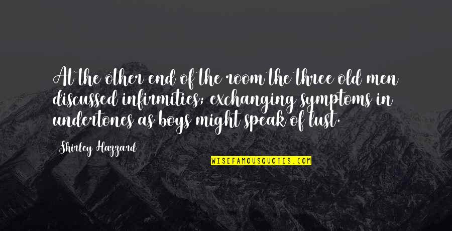 Discussed Quotes By Shirley Hazzard: At the other end of the room the Discussed Quotes By Shirley Hazzard: At the other end of the room the