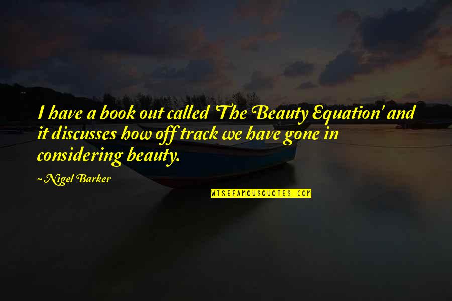 Discusses Quotes By Nigel Barker: I have a book out called 'The Beauty