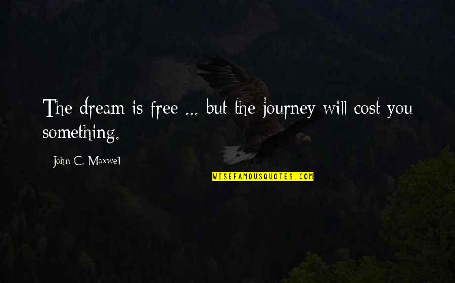 Disentangled Crossword Quotes By John C. Maxwell: The dream is free ... but the journey Disentangled Crossword Quotes By John C. Maxwell: The dream is free ... but the journey