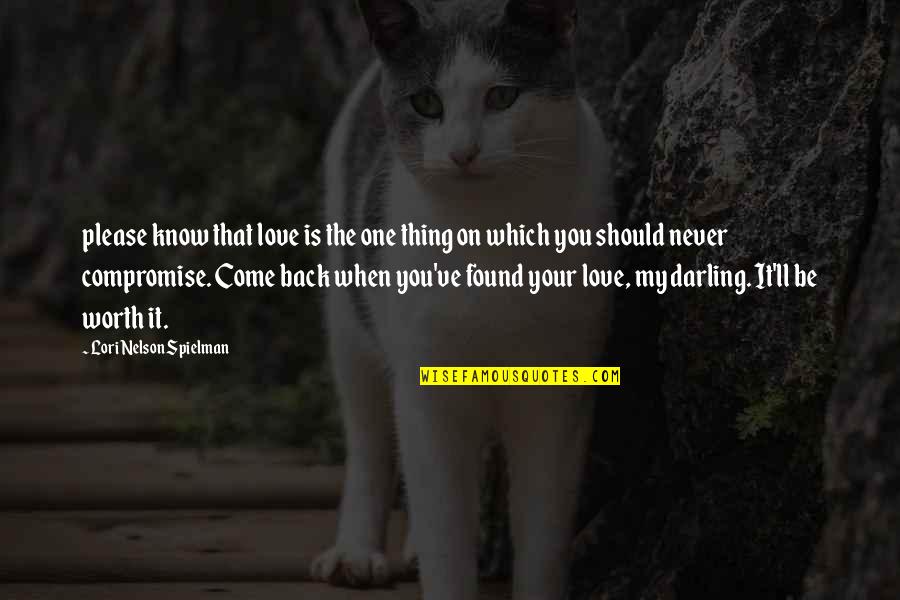 Disenthrallment Quotes By Lori Nelson Spielman: please know that love is the one thing Disenthrallment Quotes By Lori Nelson Spielman: please know that love is the one thing