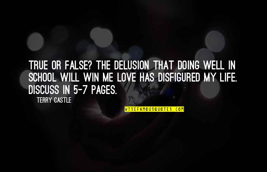 Disfigured Love Quotes By Terry Castle: True or False? The delusion that doing well