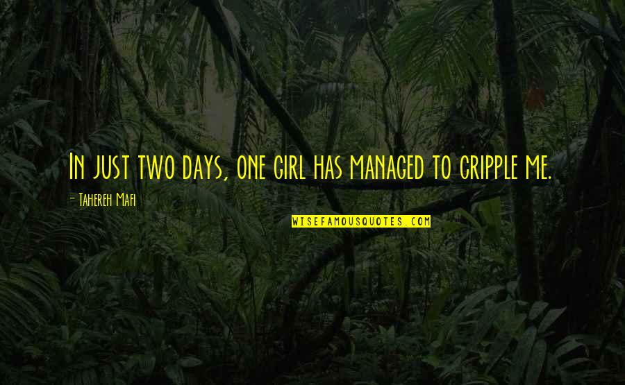 Disfuncional Quotes By Tahereh Mafi: In just two days, one girl has managed Disfuncional Quotes By Tahereh Mafi: In just two days, one girl has managed