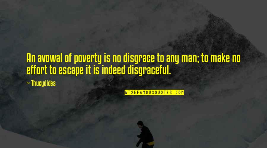 Disgraceful Quotes By Thucydides: An avowal of poverty is no disgrace to