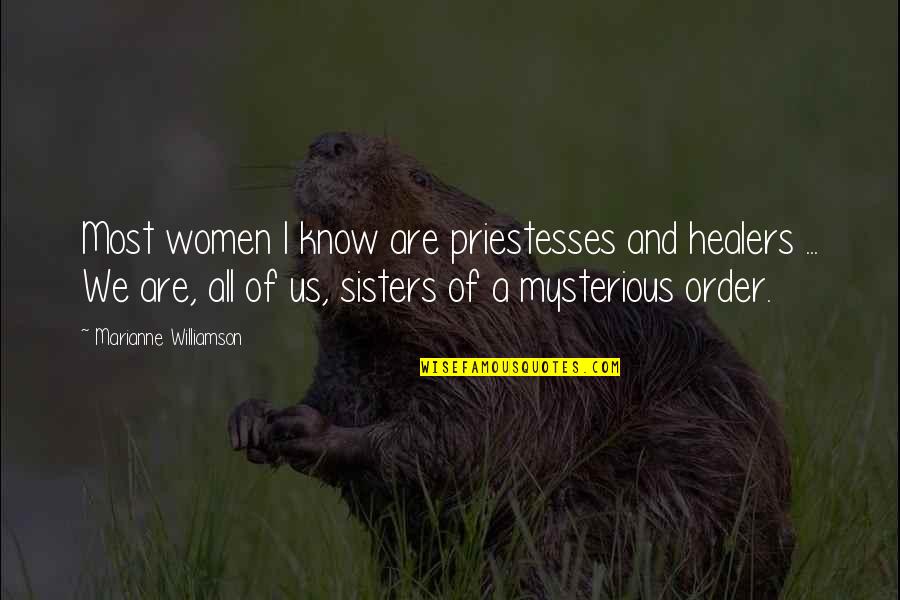 Disgustingly Cute Quotes By Marianne Williamson: Most women I know are priestesses and healers