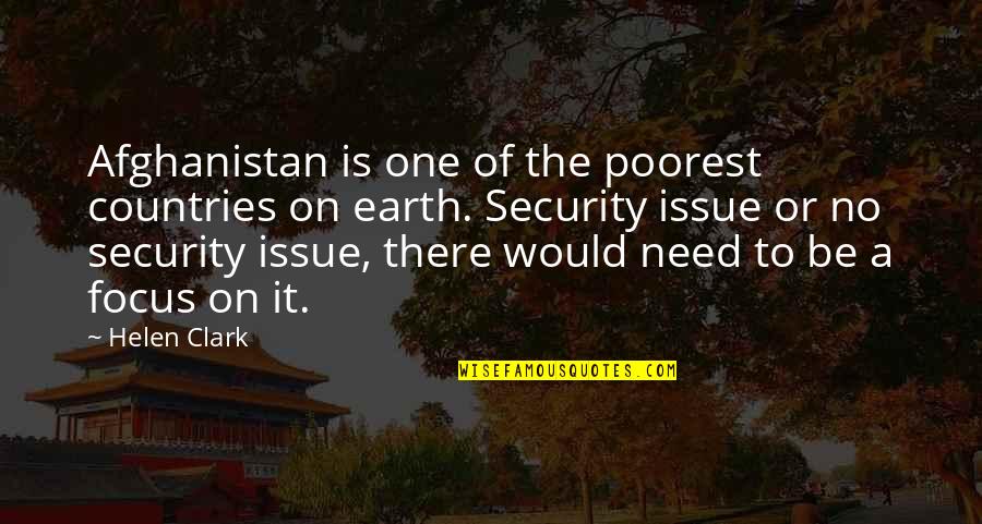 Disguted Quotes By Helen Clark: Afghanistan is one of the poorest countries on