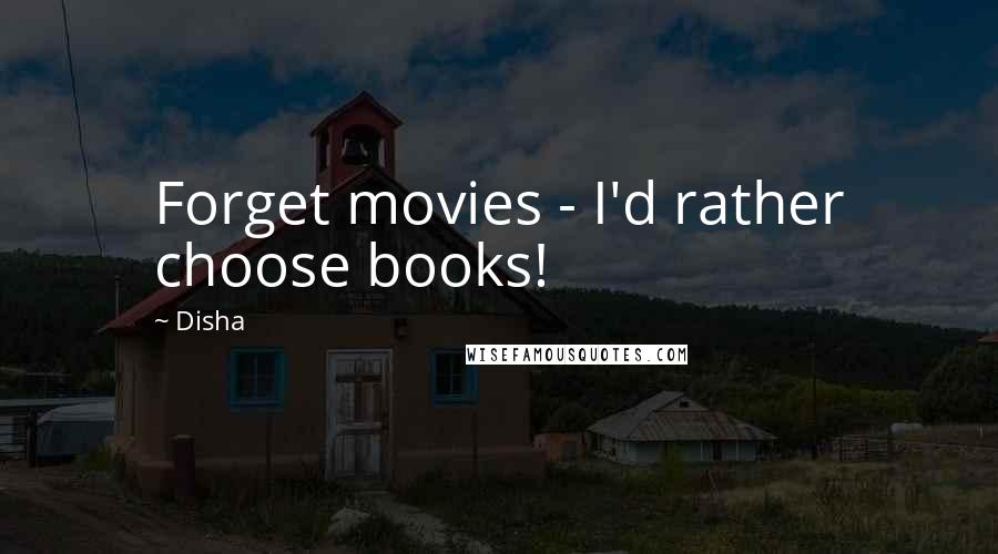 Disha quotes: Forget movies - I'd rather choose books!