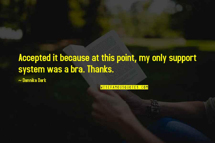 Disimular Translation Quotes By Dannika Dark: Accepted it because at this point, my only